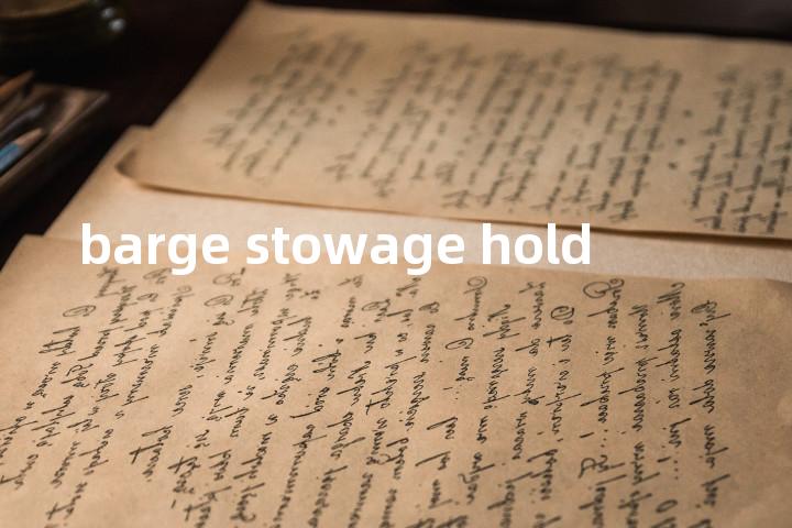 barge stowage hold单词图解，单词释义场景配图