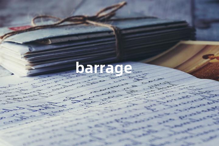 barrage