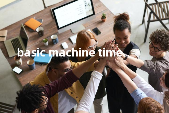 basic machine time单词图解，单词释义场景配图
