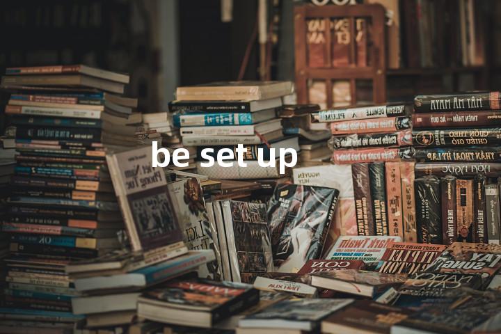 be set up单词图解，单词释义场景配图