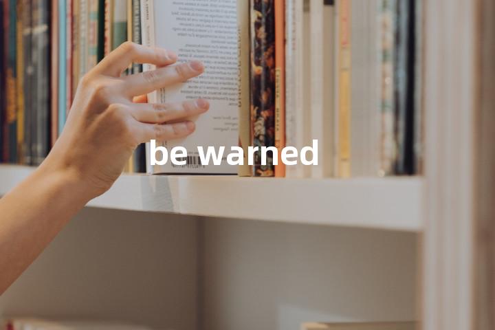 be warned单词图解，单词释义场景配图