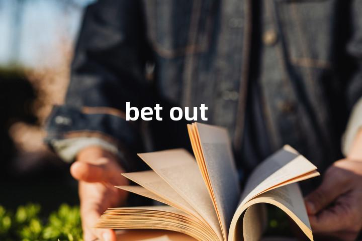 bet out单词图解，单词释义场景配图