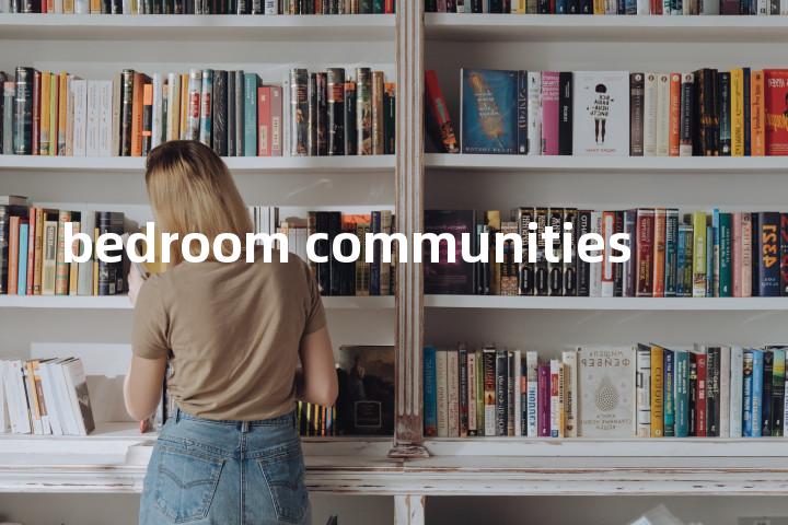 bedroom communities单词图解，单词释义场景配图