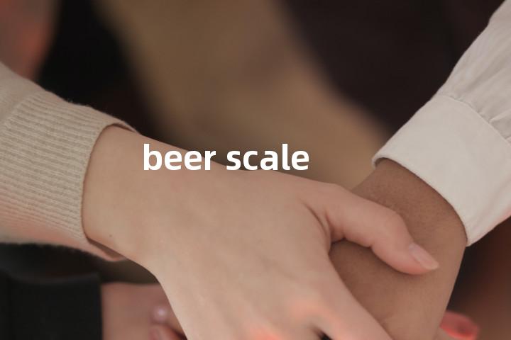 beer scale单词图解，单词释义场景配图