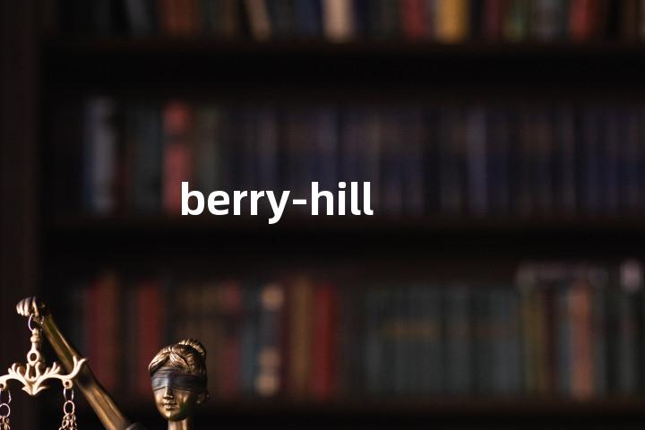 berry-hill单词图解，单词释义场景配图