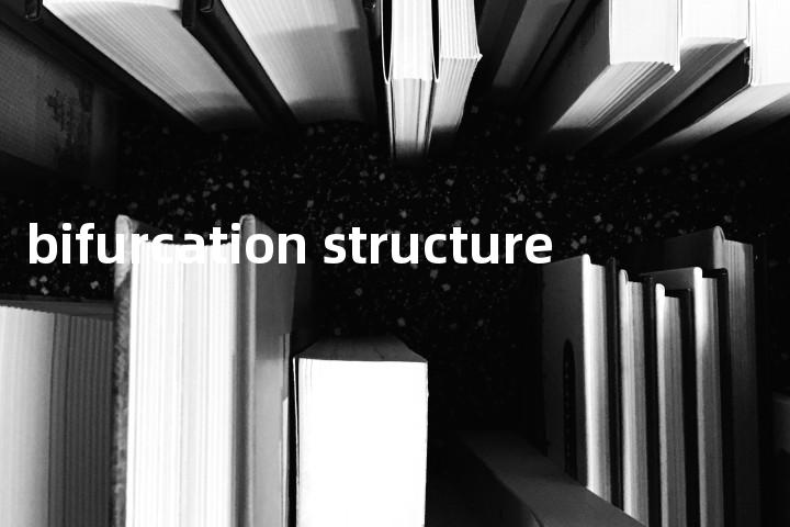 bifurcation structure单词图解，单词释义场景配图