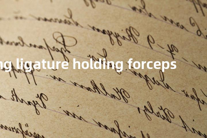 bifurcating ligature holding forceps单词图解，单词释义场景配图