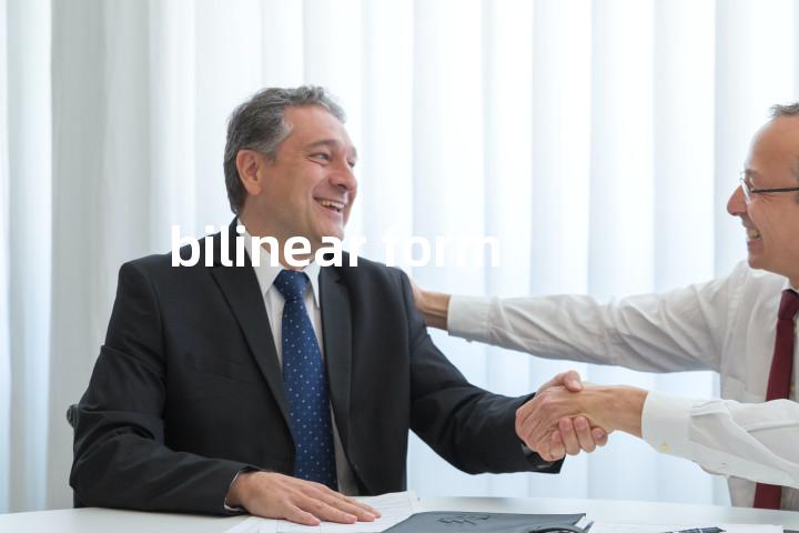 bilinear form单词图解，单词释义场景配图