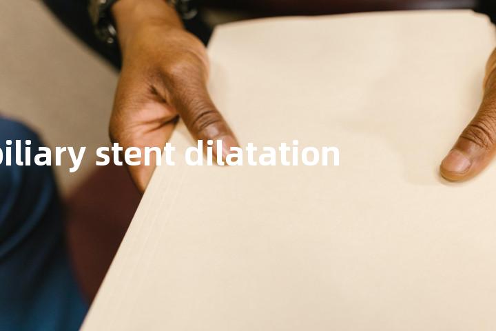 biliary stent dilatation单词图解，单词释义场景配图