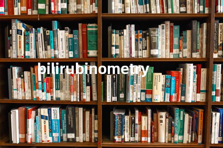 bilirubinometry单词图解，单词释义场景配图