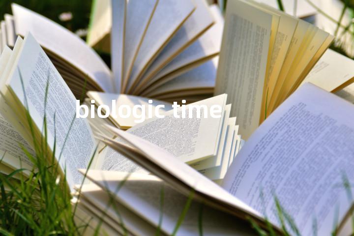 biologic time单词图解，单词释义场景配图