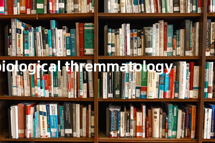 biological thremmatology单词图解，单词释义场景配图