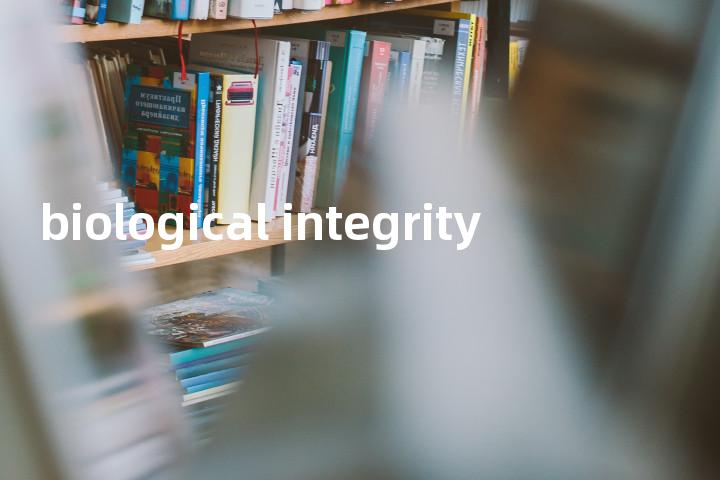 biological integrity单词图解，单词释义场景配图