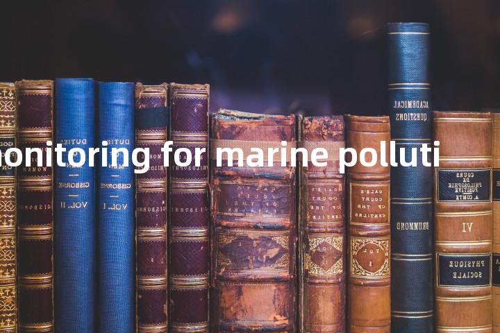 biological monitoring for marine pollution单词图解，单词释义场景配图