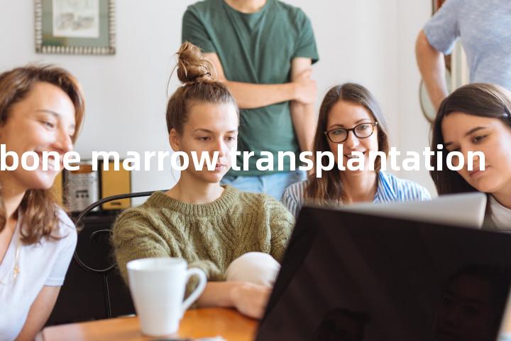 biology of bone marrow transplantation单词图解，单词释义场景配图
