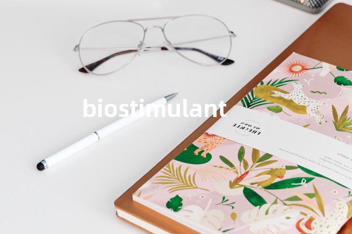 biostimulant单词图解，单词释义场景配图