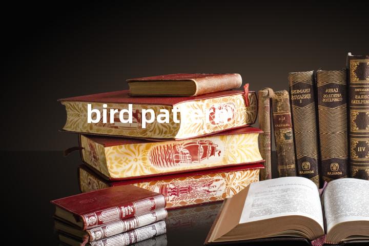bird pattern单词图解，单词释义场景配图