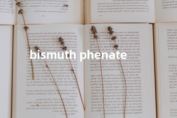 bismuth phenate单词图解，单词释义场景配图