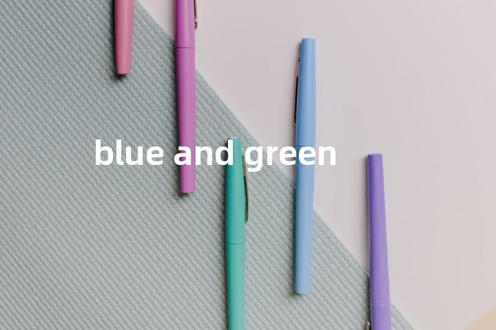 blue and green单词图解，单词释义场景配图