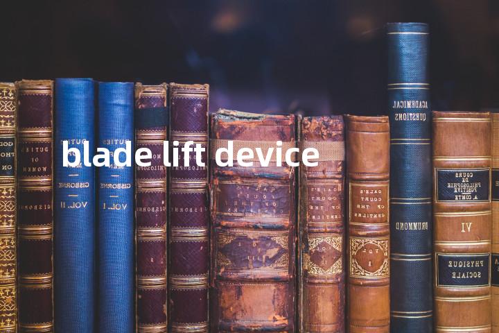 blade lift device单词图解，单词释义场景配图