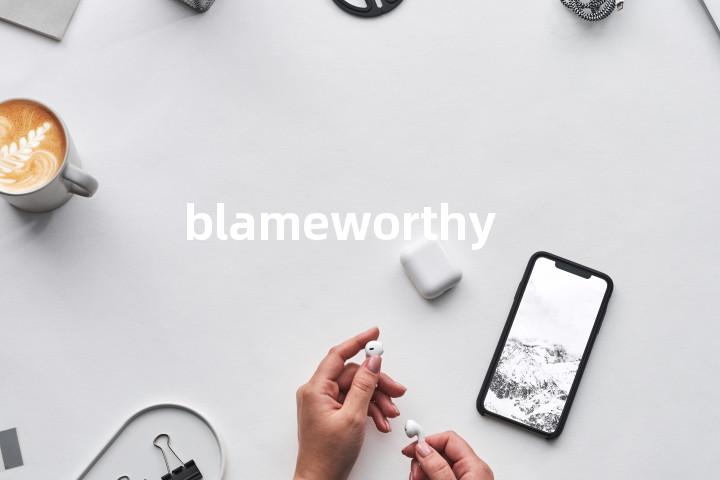 blameworthy