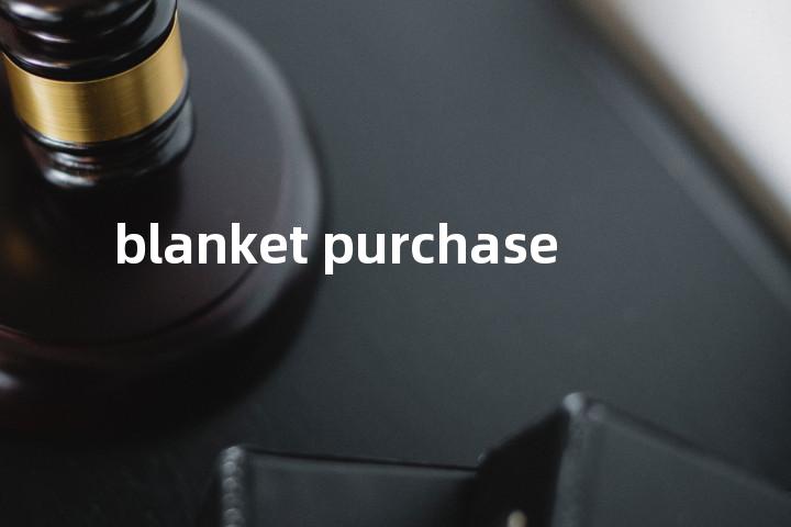 blanket purchase单词图解，单词释义场景配图