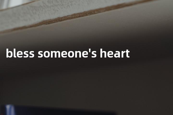 bless someone's heart单词图解，单词释义场景配图
