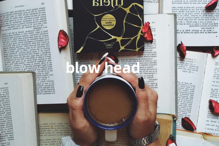 blow head单词图解，单词释义场景配图