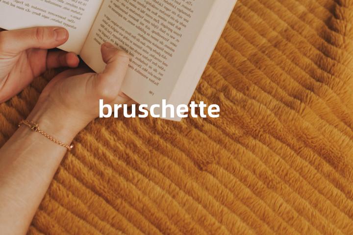 bruschette单词图解，单词释义场景配图