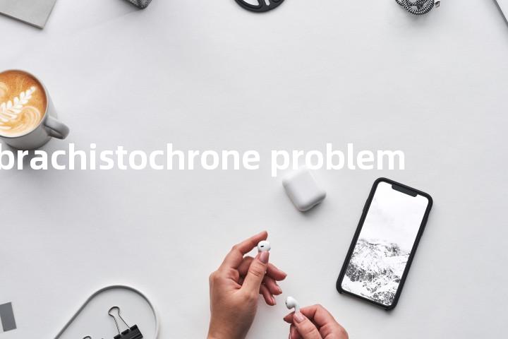 brachistochrone problem单词图解，单词释义场景配图