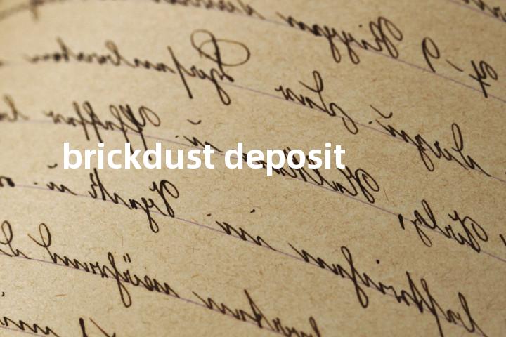 brickdust deposit单词图解，单词释义场景配图