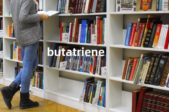 butatriene单词图解，单词释义场景配图