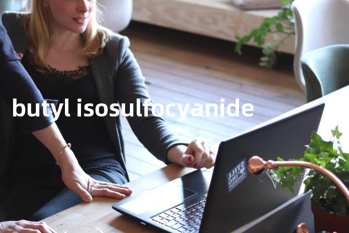 butyl isosulfocyanide单词图解，单词释义场景配图