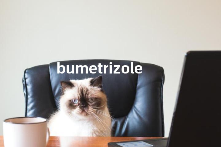 bumetrizole单词图解，单词释义场景配图