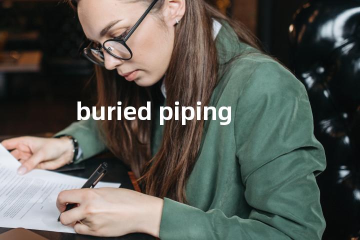 buried piping单词图解，单词释义场景配图