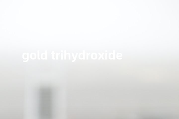 gold trihydroxide单词图解，单词释义场景配图