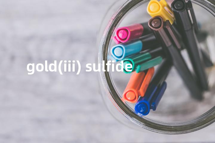 gold(iii) sulfide单词图解，单词释义场景配图