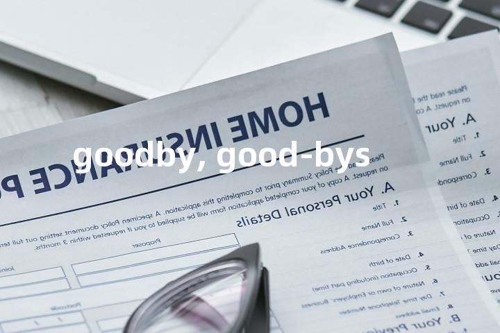 goodby, good-bys单词图解，单词释义场景配图
