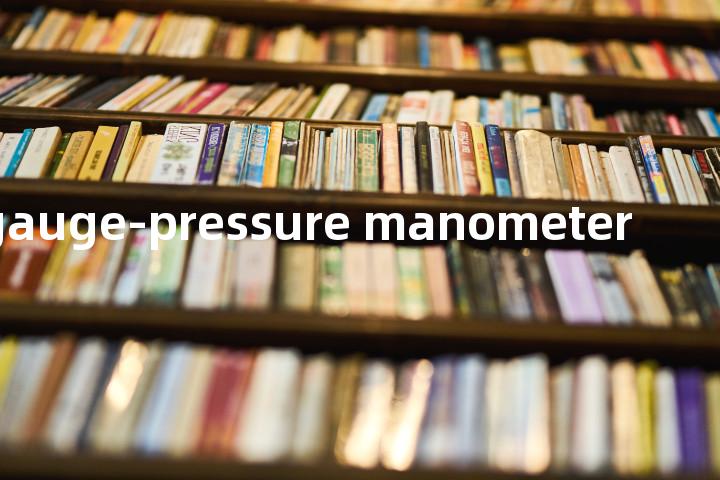 gauge-pressure manometer单词图解，单词释义场景配图