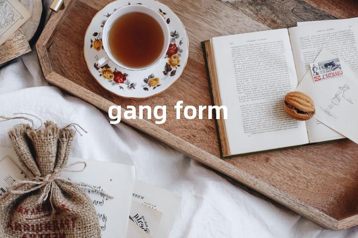 gang form单词图解，单词释义场景配图