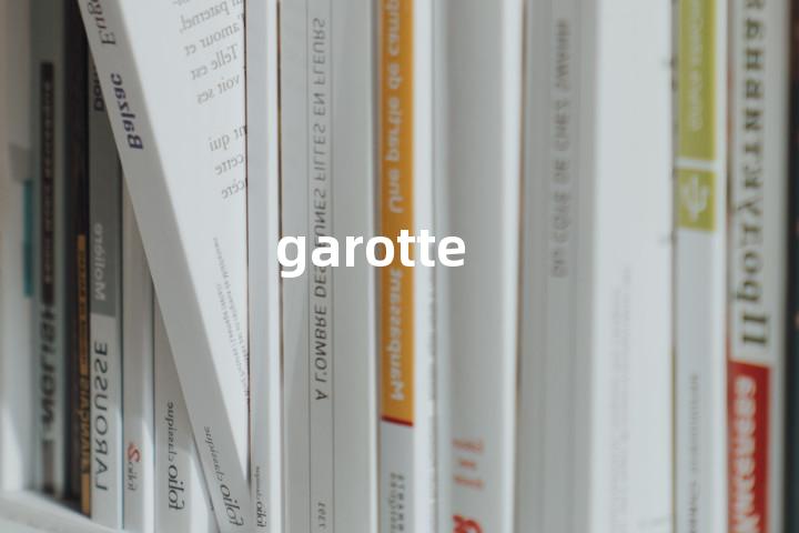 garotte