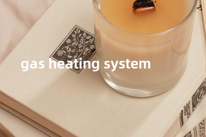 gas heating system单词图解，单词释义场景配图