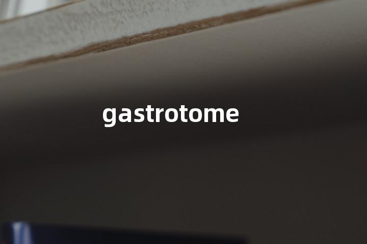 gastrotome单词图解，单词释义场景配图