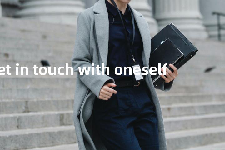 get in touch with oneself单词图解，单词释义场景配图