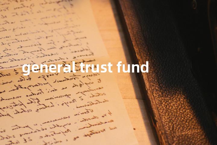 general trust fund单词图解，单词释义场景配图