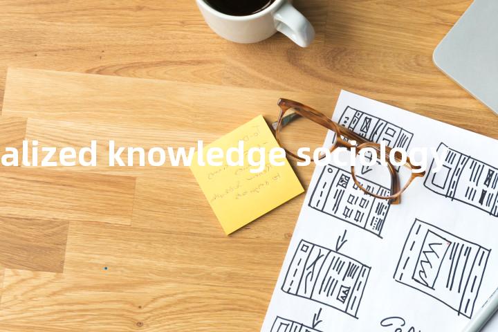 generalized knowledge sociology单词图解，单词释义场景配图