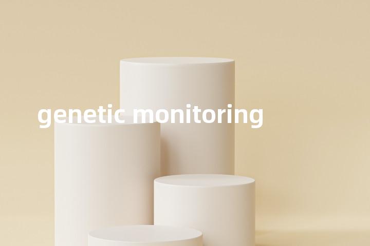 genetic monitoring单词图解，单词释义场景配图