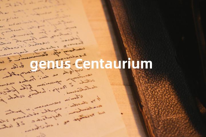 genus Centaurium单词图解，单词释义场景配图
