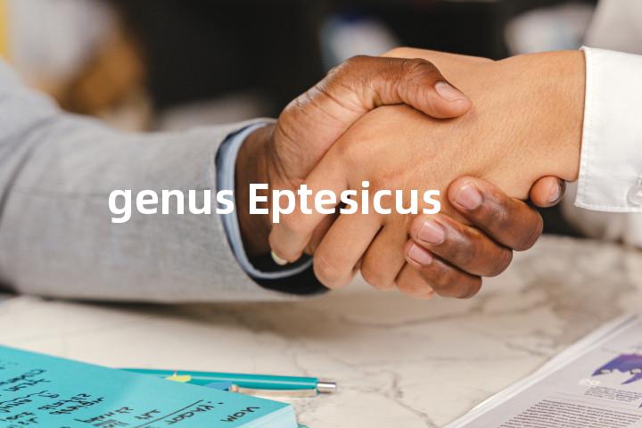 genus Eptesicus单词图解，单词释义场景配图
