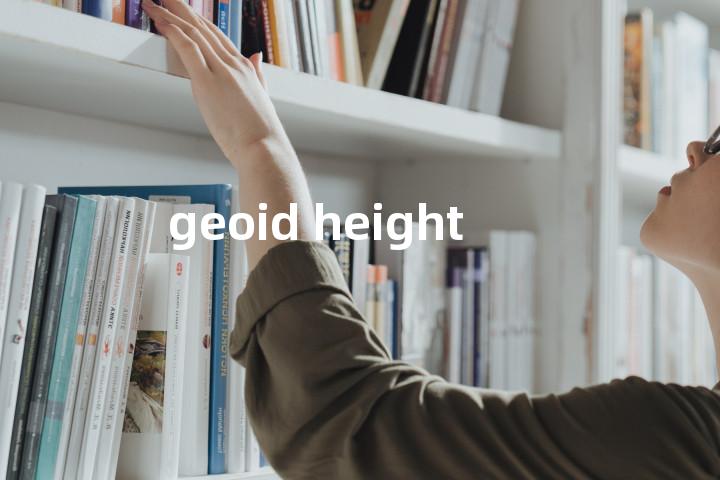 geoid height单词图解，单词释义场景配图